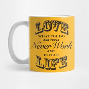 Love What You Do Mug